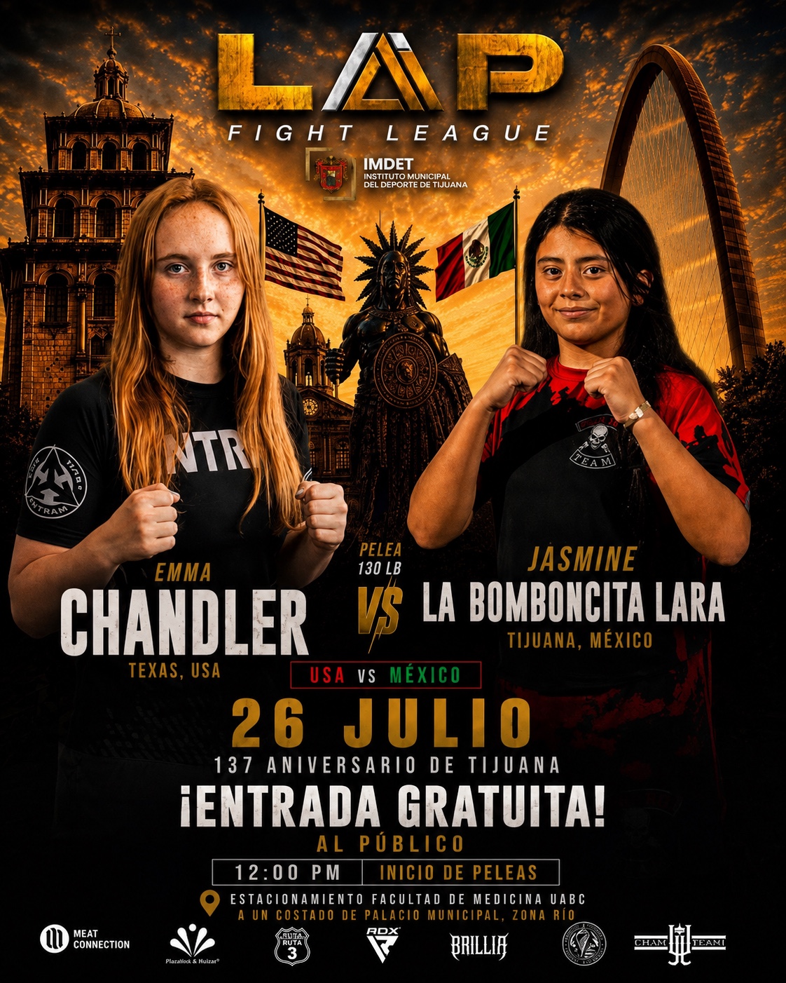 Cartel de LAP Fight League 06: Emma Chandler (Texas, USA, Entram Gym) contra Jásmine "La Bomboncita" Lara (Tijuana, México) a 130 libras, 26 de julio de 2026, entrada gratuita al público junto al Palacio Municipal.